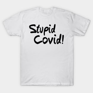 Stupid Covid T-Shirt